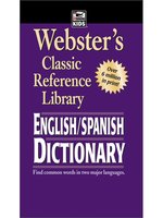 Webster's English-Spanish Dictionary, Grades 6--12: Classic Reference Library
